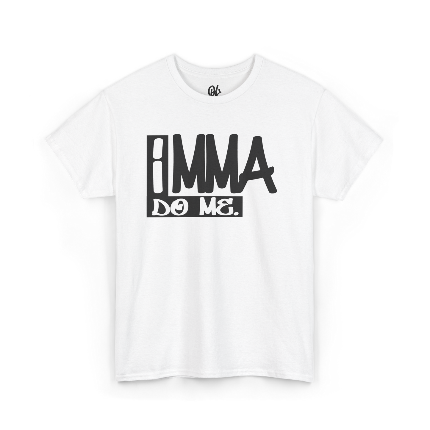 Imma Do Me Tee