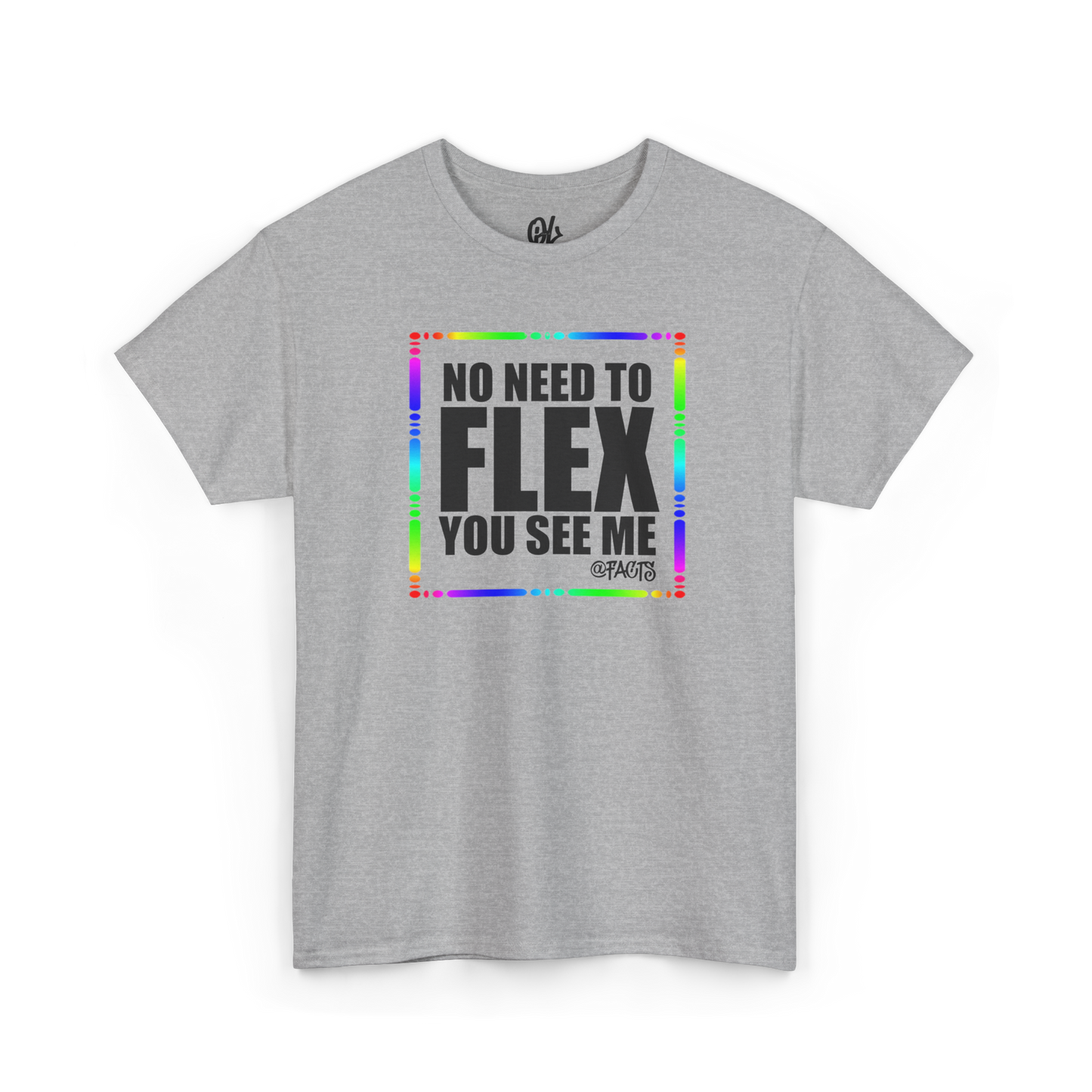 No Need To Flex Tee