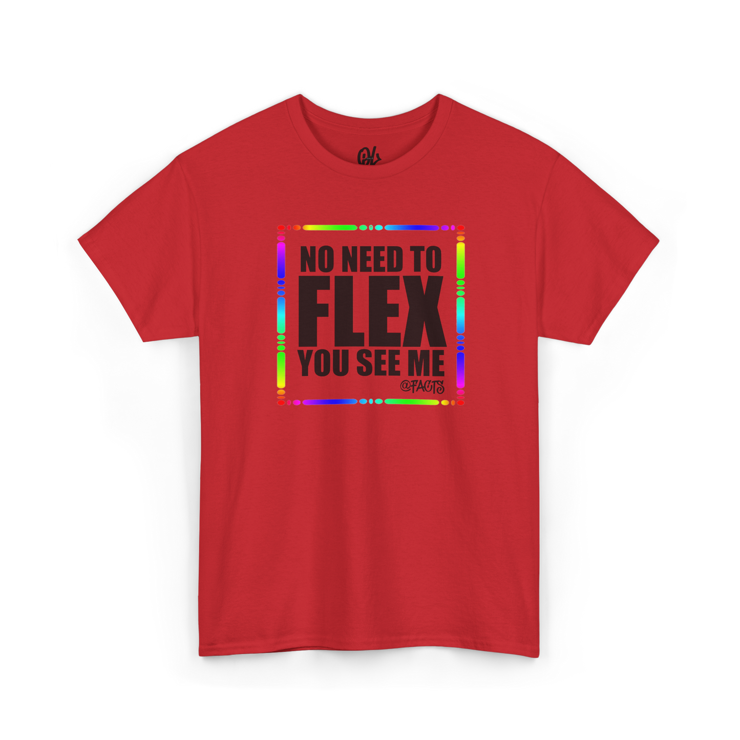 No Need To Flex Tee