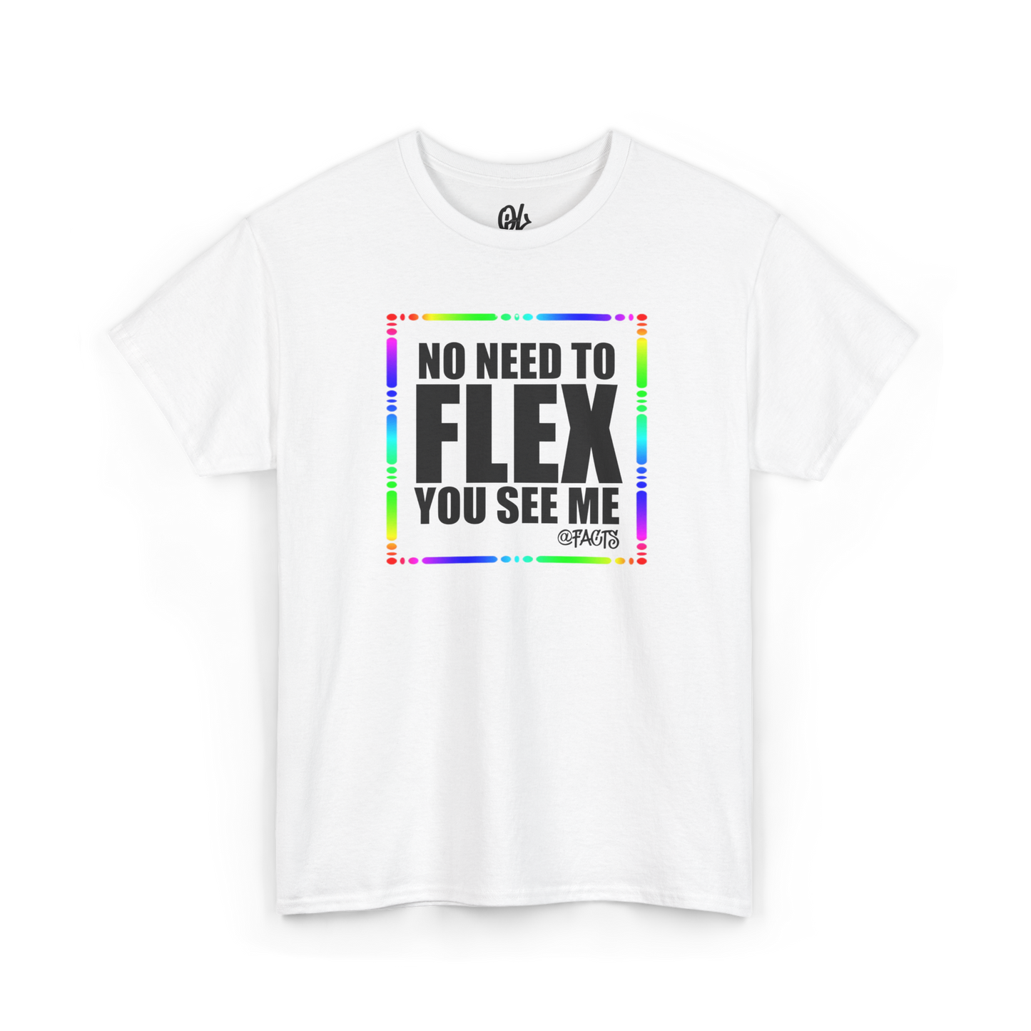 No Need To Flex Tee