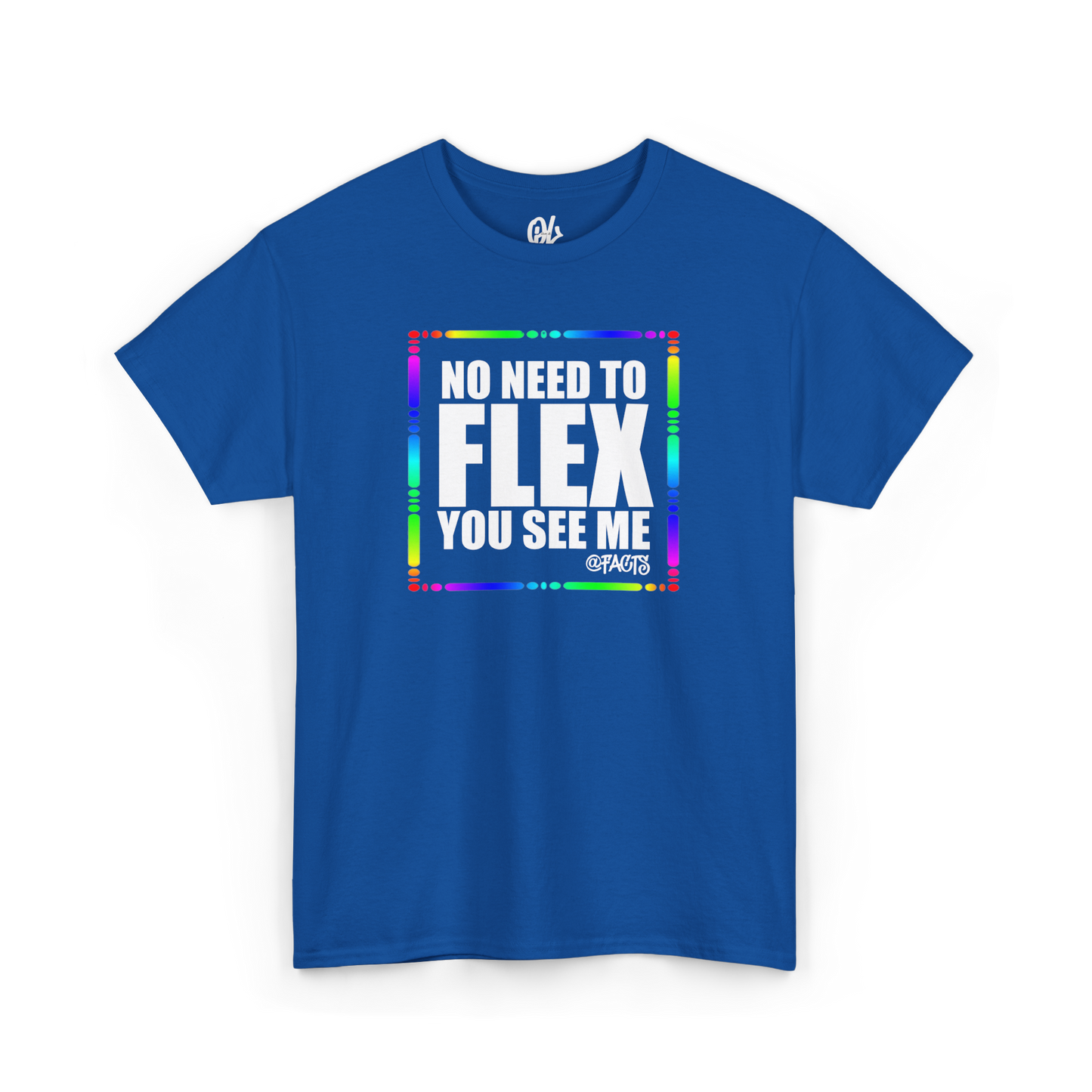 No Need To Flex Tee